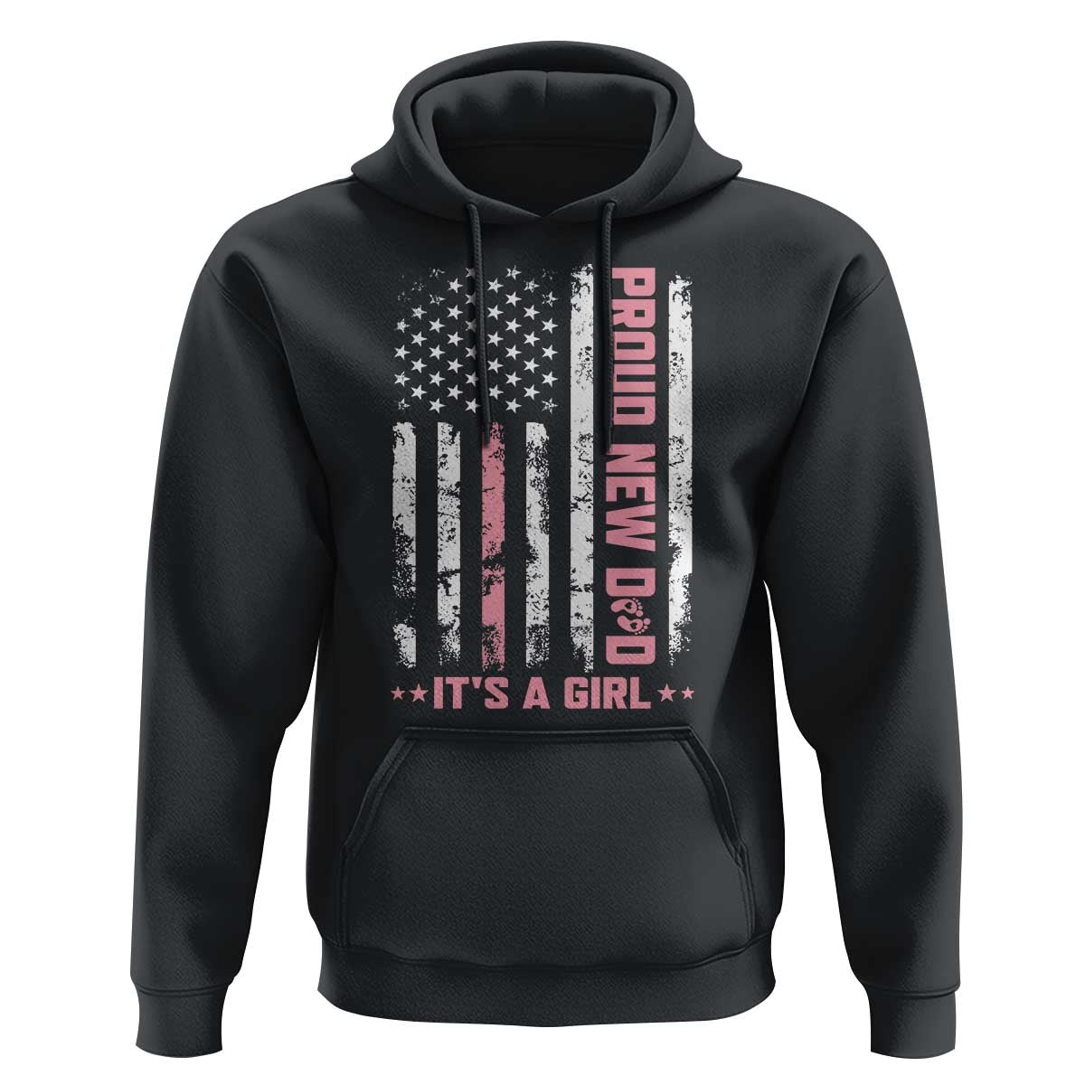 Proud New Dad Its A Girl Hoodie Patriotic First Fathers Day Gift
