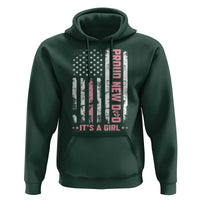 Proud New Dad Its A Girl Hoodie Patriotic First Fathers Day Gift