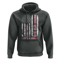 Proud New Dad Its A Girl Hoodie Patriotic First Fathers Day Gift