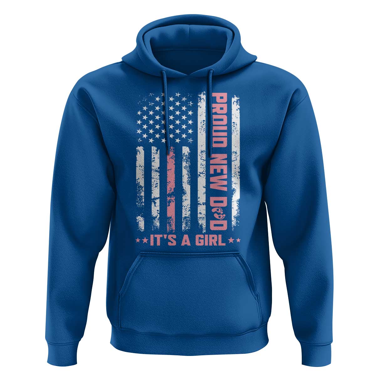 Proud New Dad Its A Girl Hoodie Patriotic First Fathers Day Gift