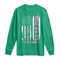 Proud New Dad Its A Girl Long Sleeve Shirt Patriotic First Fathers Day Gift