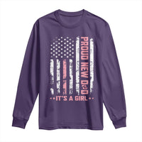 Proud New Dad Its A Girl Long Sleeve Shirt Patriotic First Fathers Day Gift
