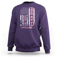 Proud New Dad Its A Girl Sweatshirt Patriotic First Fathers Day Gift