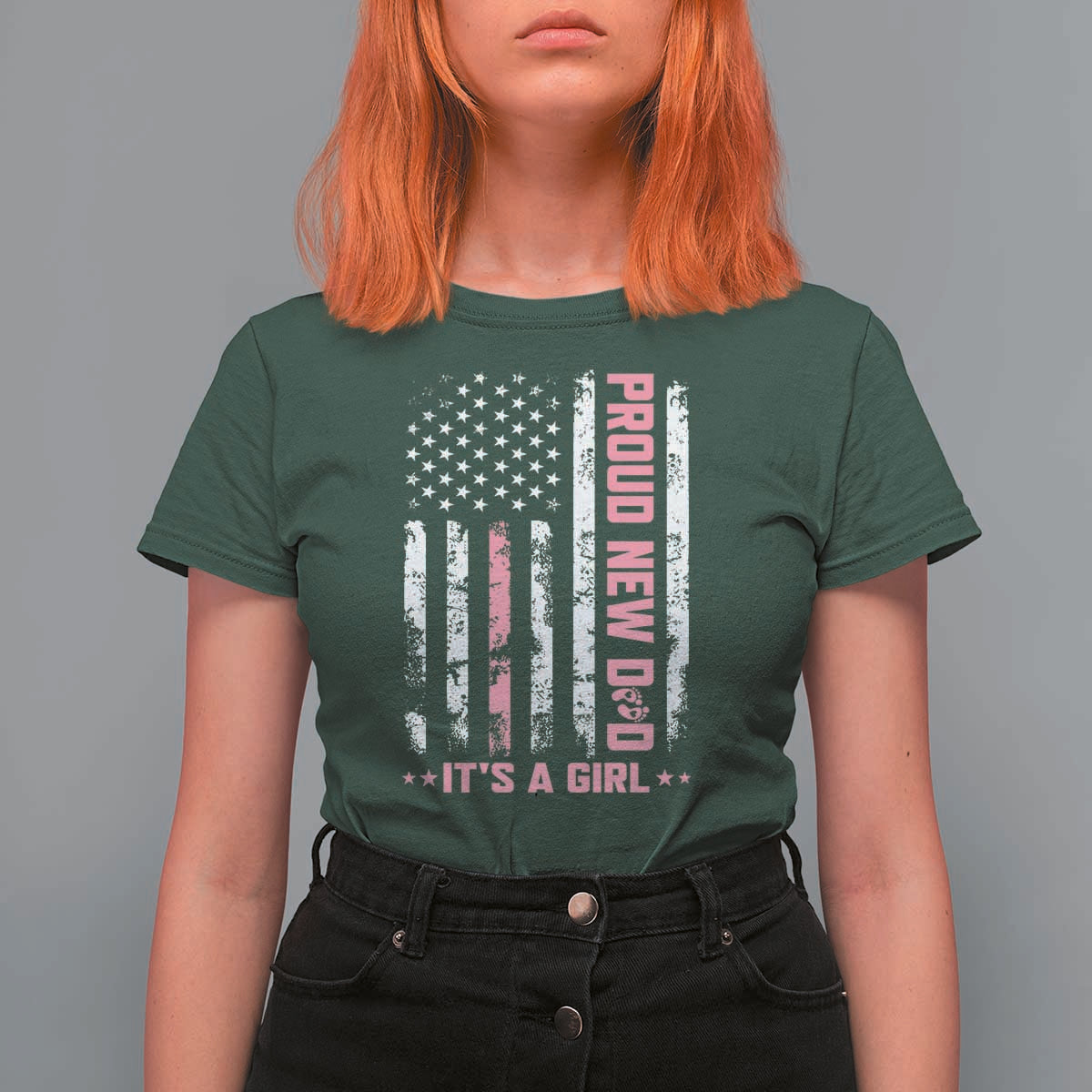 Proud New Dad Its A Girl T Shirt For Women Patriotic First Fathers Day Gift