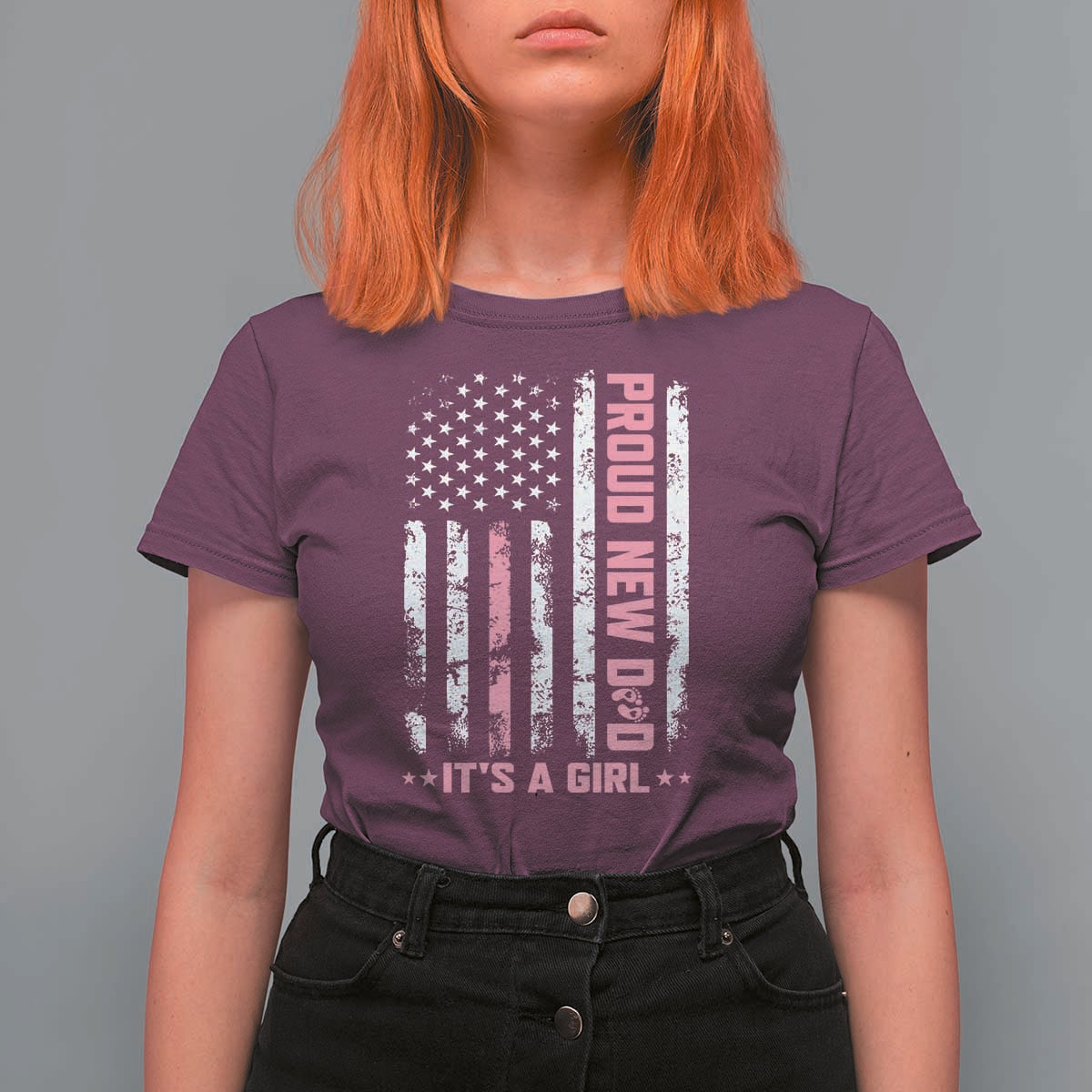 Proud New Dad Its A Girl T Shirt For Women Patriotic First Fathers Day Gift