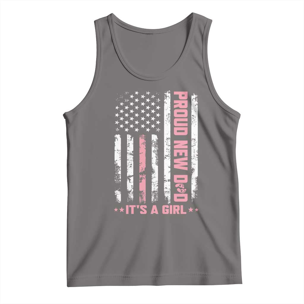 Proud New Dad Its A Girl Tank Top Patriotic First Fathers Day Gift