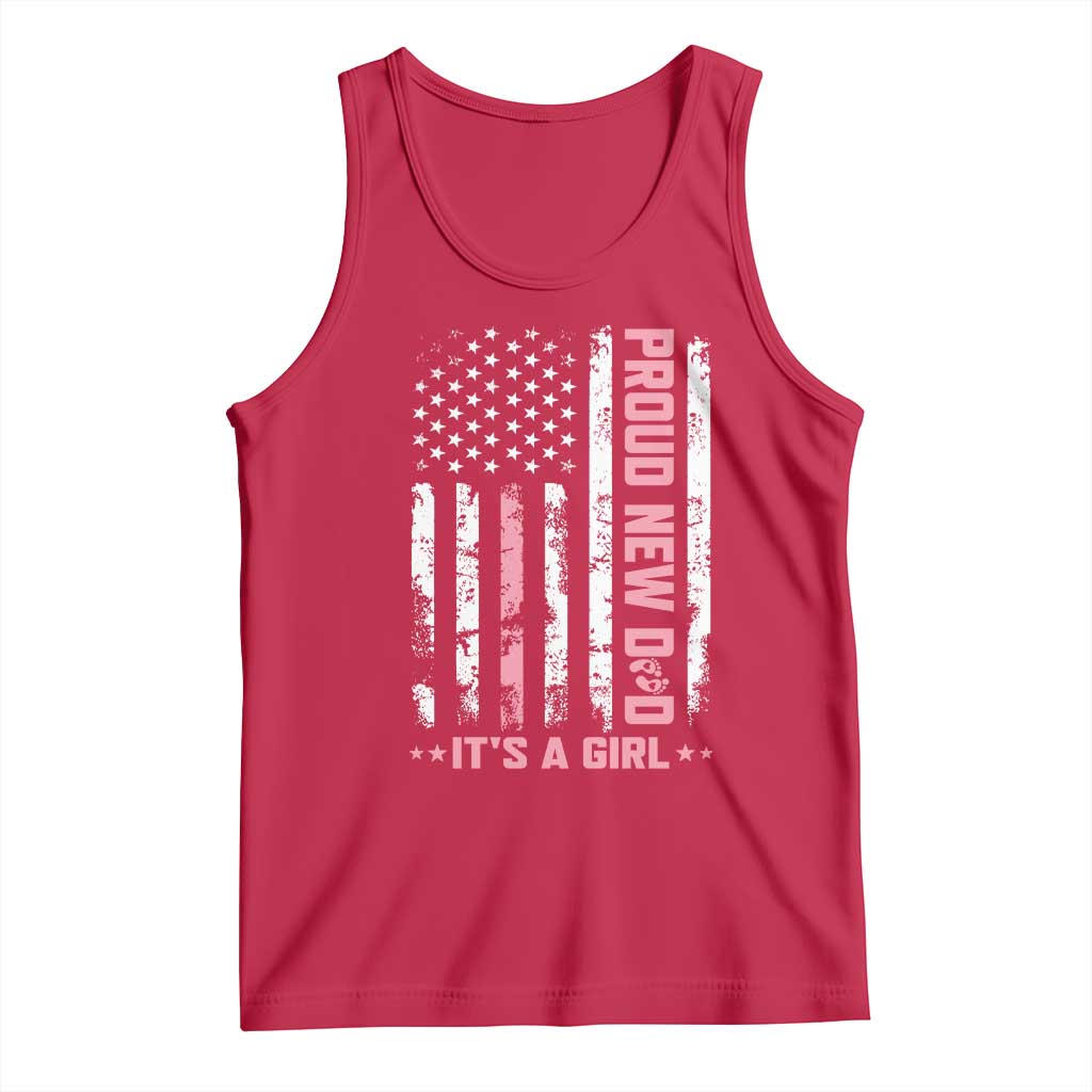 Proud New Dad Its A Girl Tank Top Patriotic First Fathers Day Gift