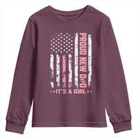Proud New Dad Its A Girl Youth Sweatshirt Patriotic First Fathers Day Gift