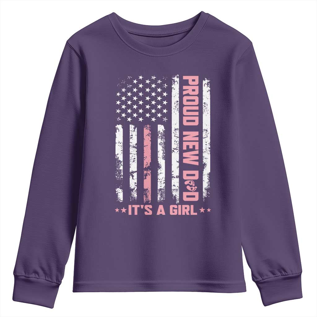 Proud New Dad Its A Girl Youth Sweatshirt Patriotic First Fathers Day Gift