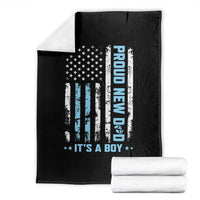 Proud New Dad Its A Boy Throw Blanket Patriotic First Fathers Day Gift