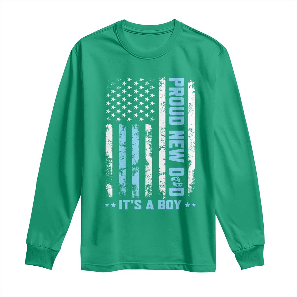 Proud New Dad Its A Boy Long Sleeve Shirt Patriotic First Fathers Day Gift