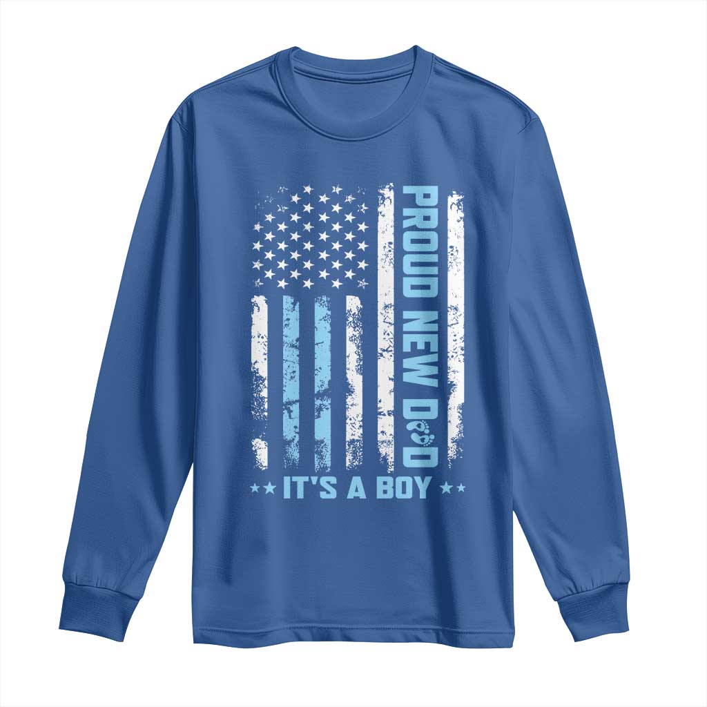 Proud New Dad Its A Boy Long Sleeve Shirt Patriotic First Fathers Day Gift