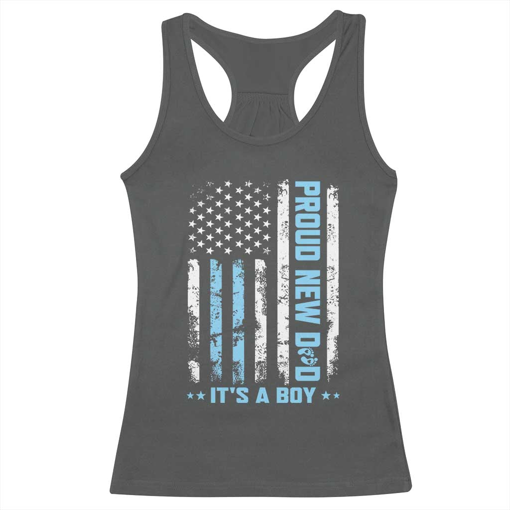 Proud New Dad Its A Boy Racerback Tank Top Patriotic First Fathers Day Gift
