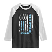 Proud New Dad Its A Boy Raglan Shirt Patriotic First Fathers Day Gift