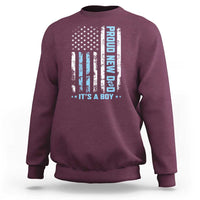 Proud New Dad Its A Boy Sweatshirt Patriotic First Fathers Day Gift