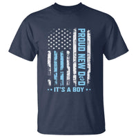 Proud New Dad Its A Boy T Shirt Patriotic First Fathers Day Gift