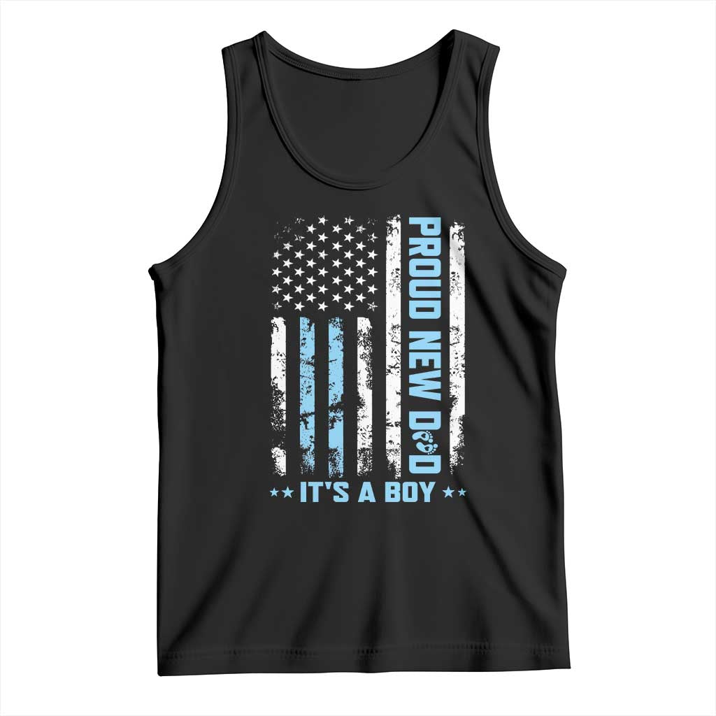 Proud New Dad Its A Boy Tank Top Patriotic First Fathers Day Gift