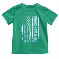 Proud New Dad Its A Boy Toddler T Shirt Patriotic First Fathers Day Gift