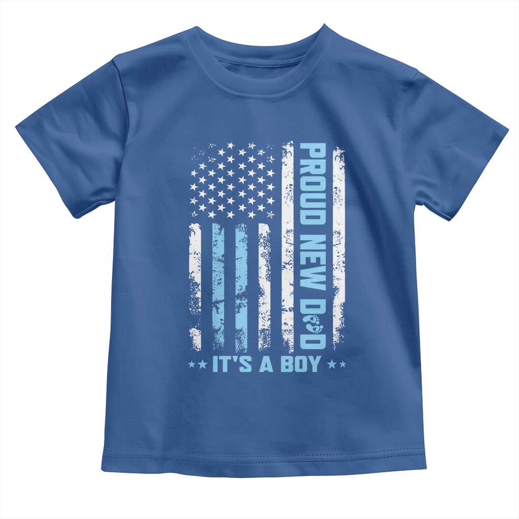 Proud New Dad Its A Boy Toddler T Shirt Patriotic First Fathers Day Gift