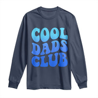 Cool Dads Club Blue Typography Long Sleeve Shirt Fathers Day Gift