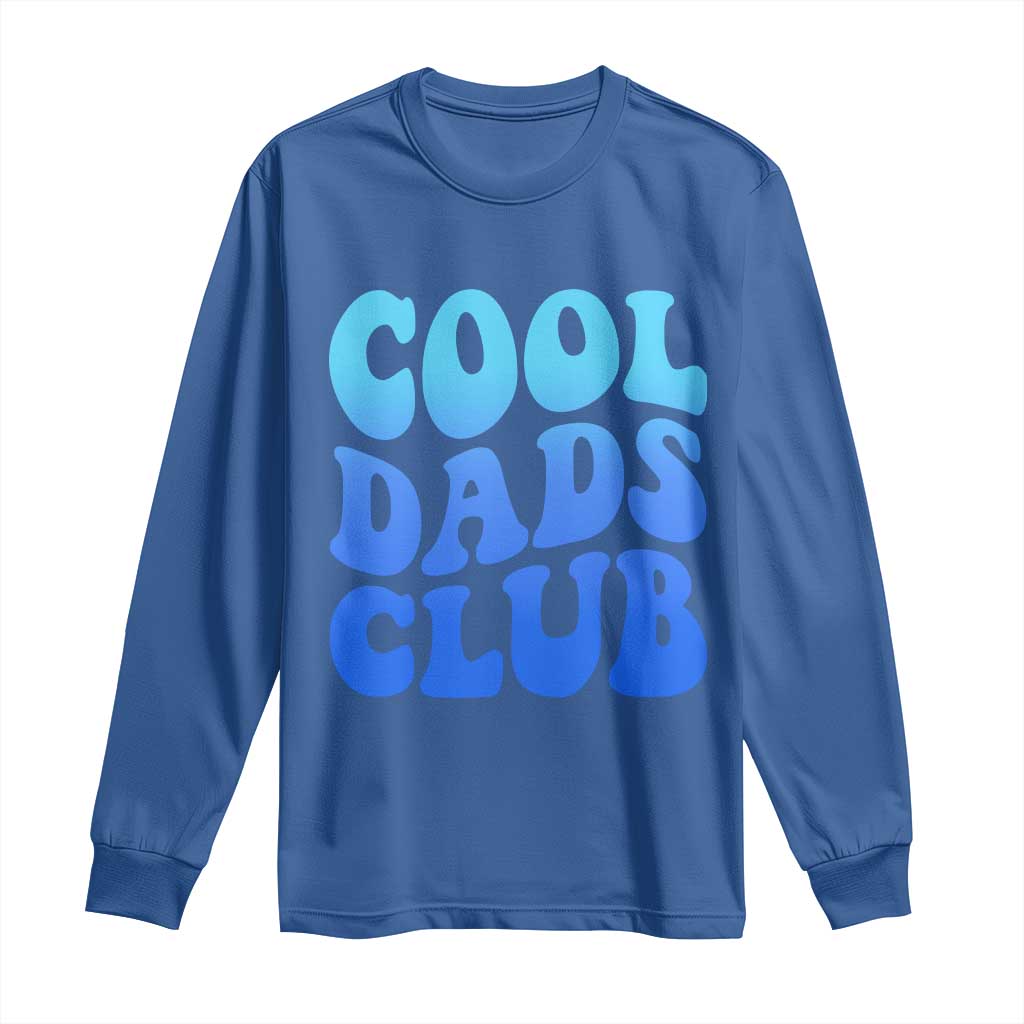 Cool Dads Club Blue Typography Long Sleeve Shirt Fathers Day Gift