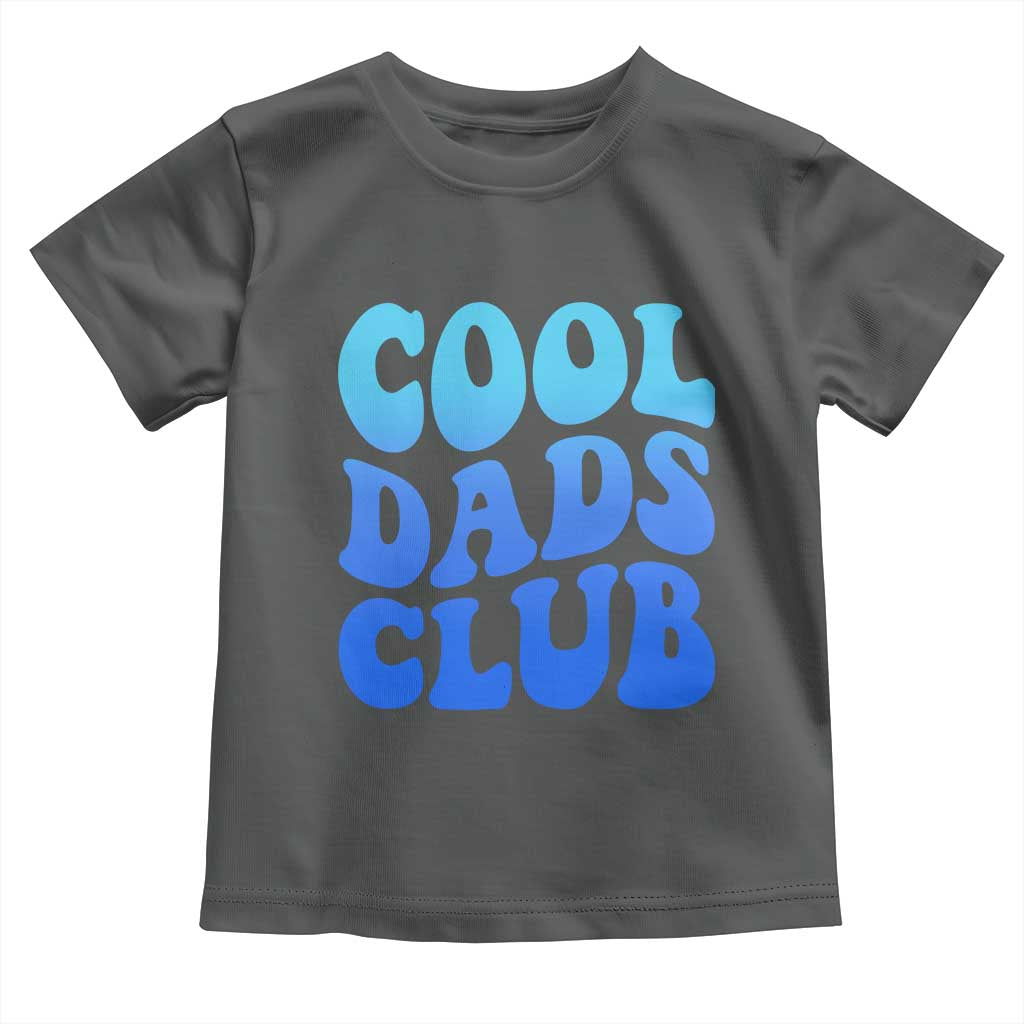 Cool Dads Club Blue Typography Toddler T Shirt Fathers Day Gift