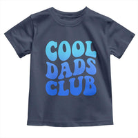 Cool Dads Club Blue Typography Toddler T Shirt Fathers Day Gift