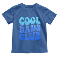 Cool Dads Club Blue Typography Toddler T Shirt Fathers Day Gift
