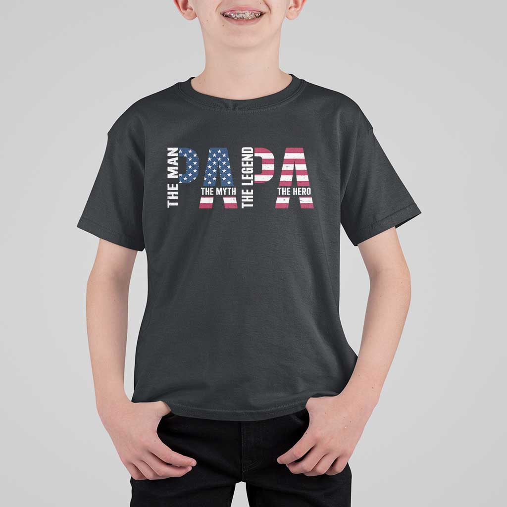 Vintage American Flag Papa The Man The Myth The Legend T Shirt For Kid Fathers Day Gift