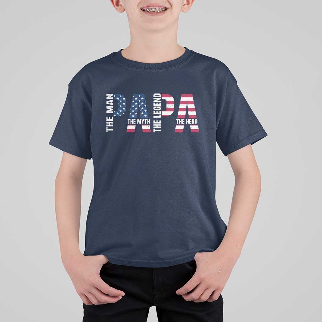 Vintage American Flag Papa The Man The Myth The Legend T Shirt For Kid Fathers Day Gift