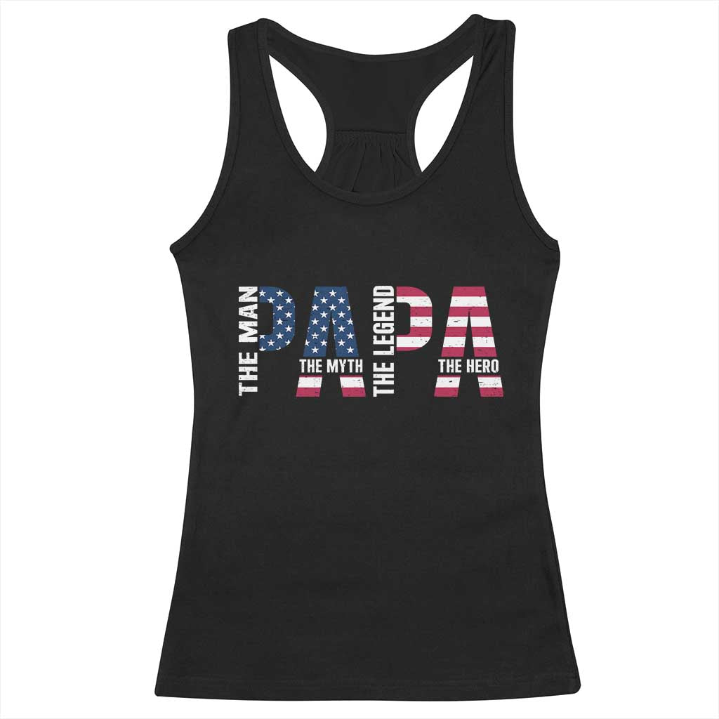 Vintage American Flag Papa The Man The Myth The Legend Racerback Tank Top Fathers Day Gift