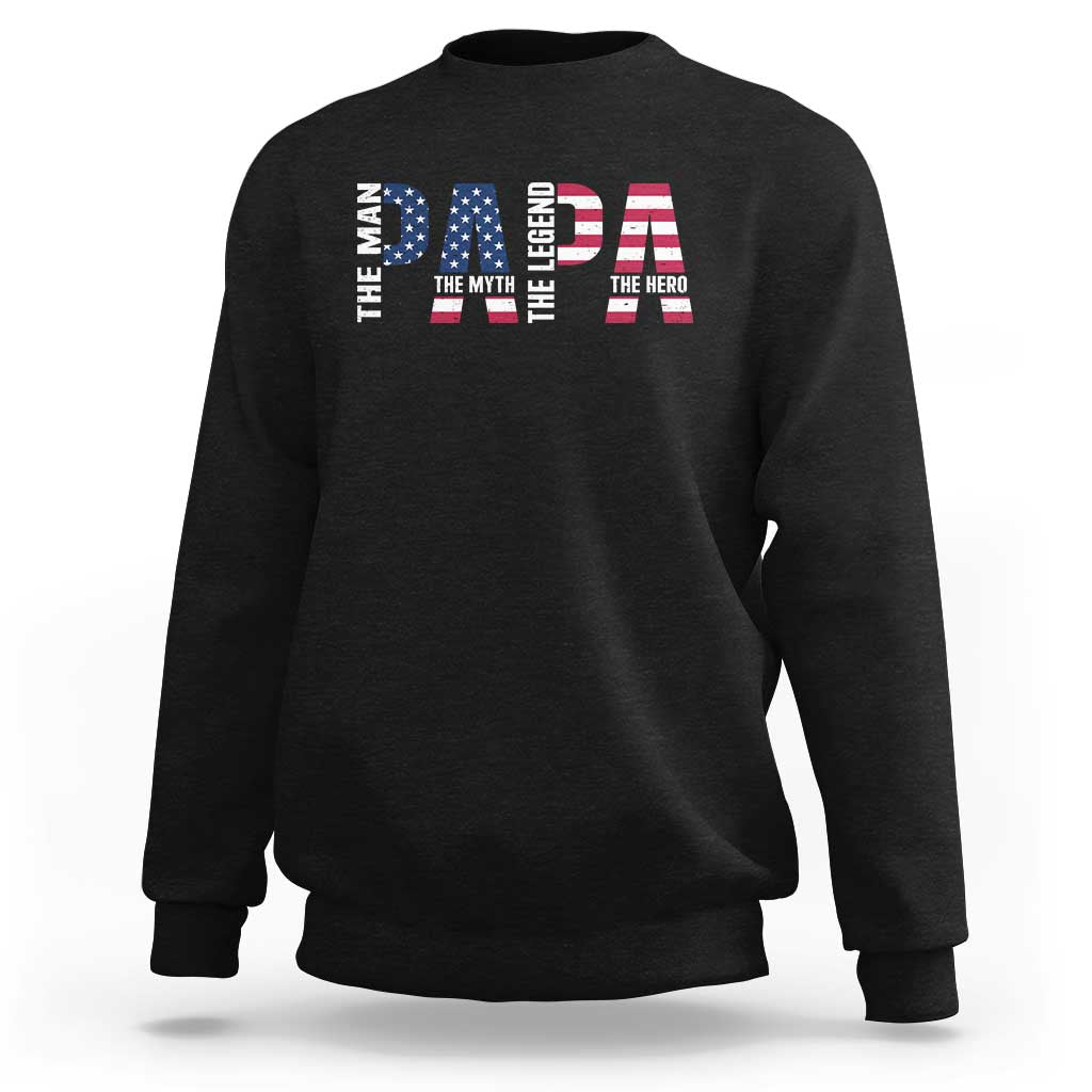 Vintage American Flag Papa The Man The Myth The Legend Sweatshirt Fathers Day Gift