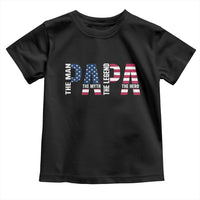 Vintage American Flag Papa The Man The Myth The Legend Toddler T Shirt Fathers Day Gift