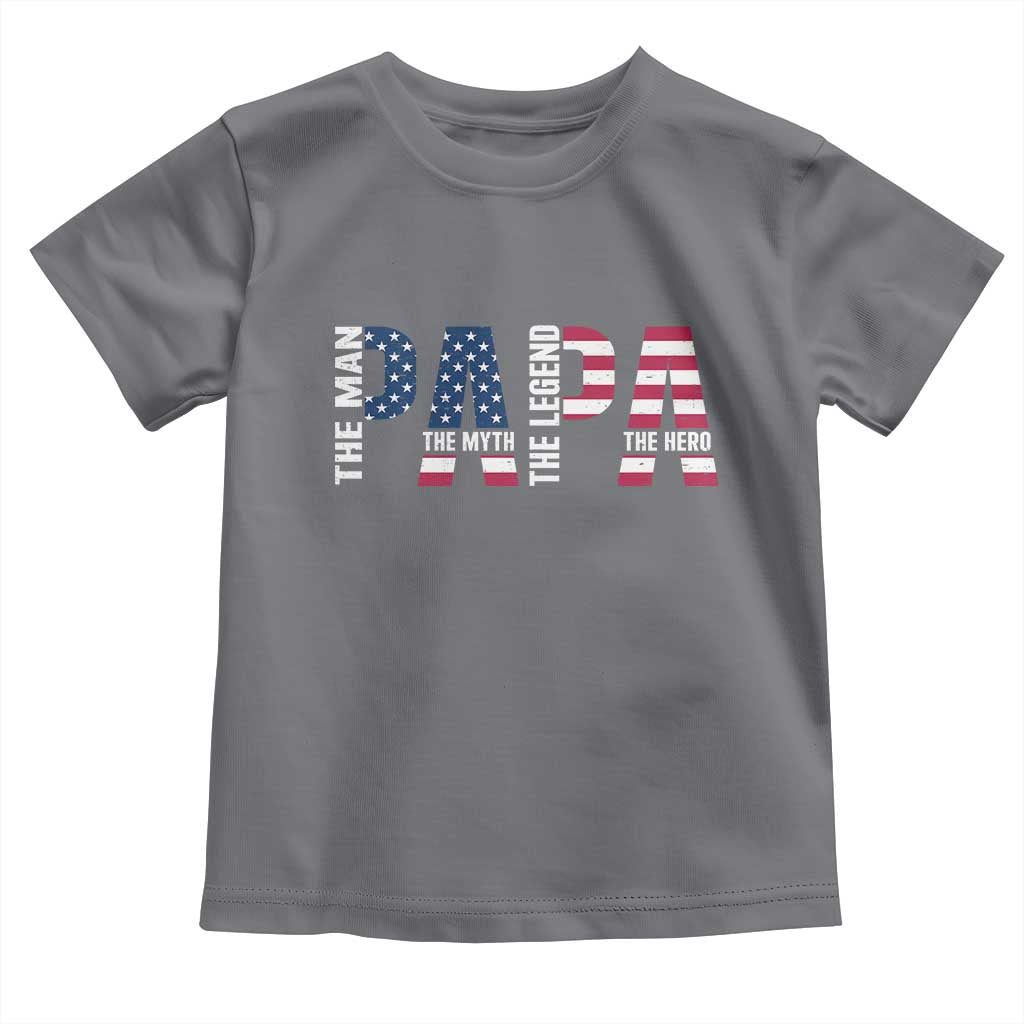 Vintage American Flag Papa The Man The Myth The Legend Toddler T Shirt Fathers Day Gift