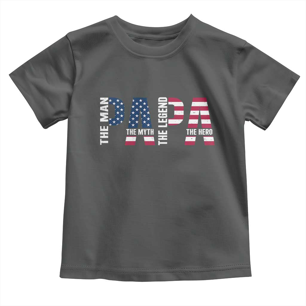 Vintage American Flag Papa The Man The Myth The Legend Toddler T Shirt Fathers Day Gift