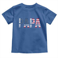 Vintage American Flag Papa The Man The Myth The Legend Toddler T Shirt Fathers Day Gift
