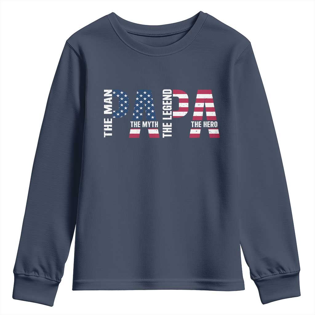 Vintage American Flag Papa The Man The Myth The Legend Youth Sweatshirt Fathers Day Gift