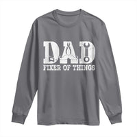 Handyman Dad Fixer Of Everything Long Sleeve Shirt Funny Garage Papa