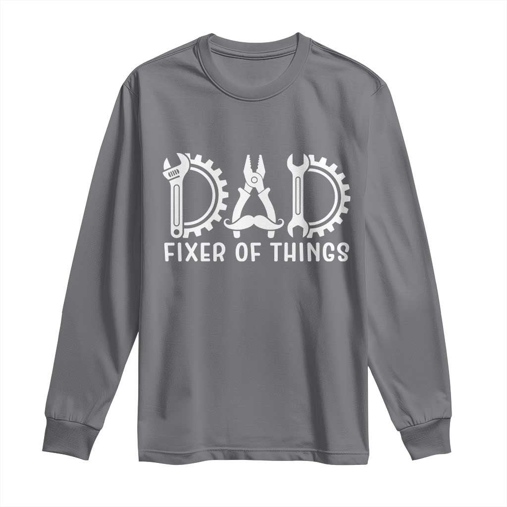 Dad Fixer Of Everything Garage Life Long Sleeve Shirt Auto Mechanic Fathers Day Gift