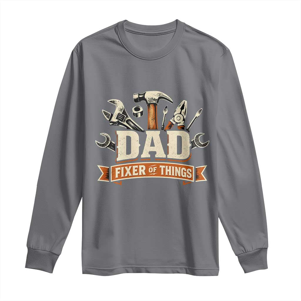 Mechanic Dad Fixer Of All Things Long Sleeve Shirt Funny Auto Repair Fathers Day