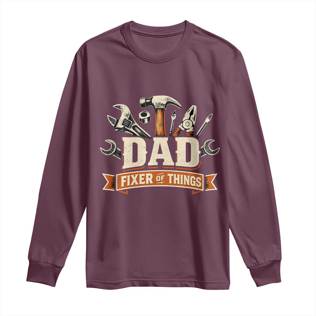 Mechanic Dad Fixer Of All Things Long Sleeve Shirt Funny Auto Repair Fathers Day