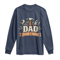 Mechanic Dad Fixer Of All Things Long Sleeve Shirt Funny Auto Repair Fathers Day