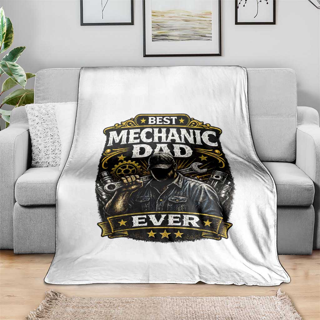 Best Mechanic Dad Ever Throw Blanket Auto Repair Fathers Day Graphic