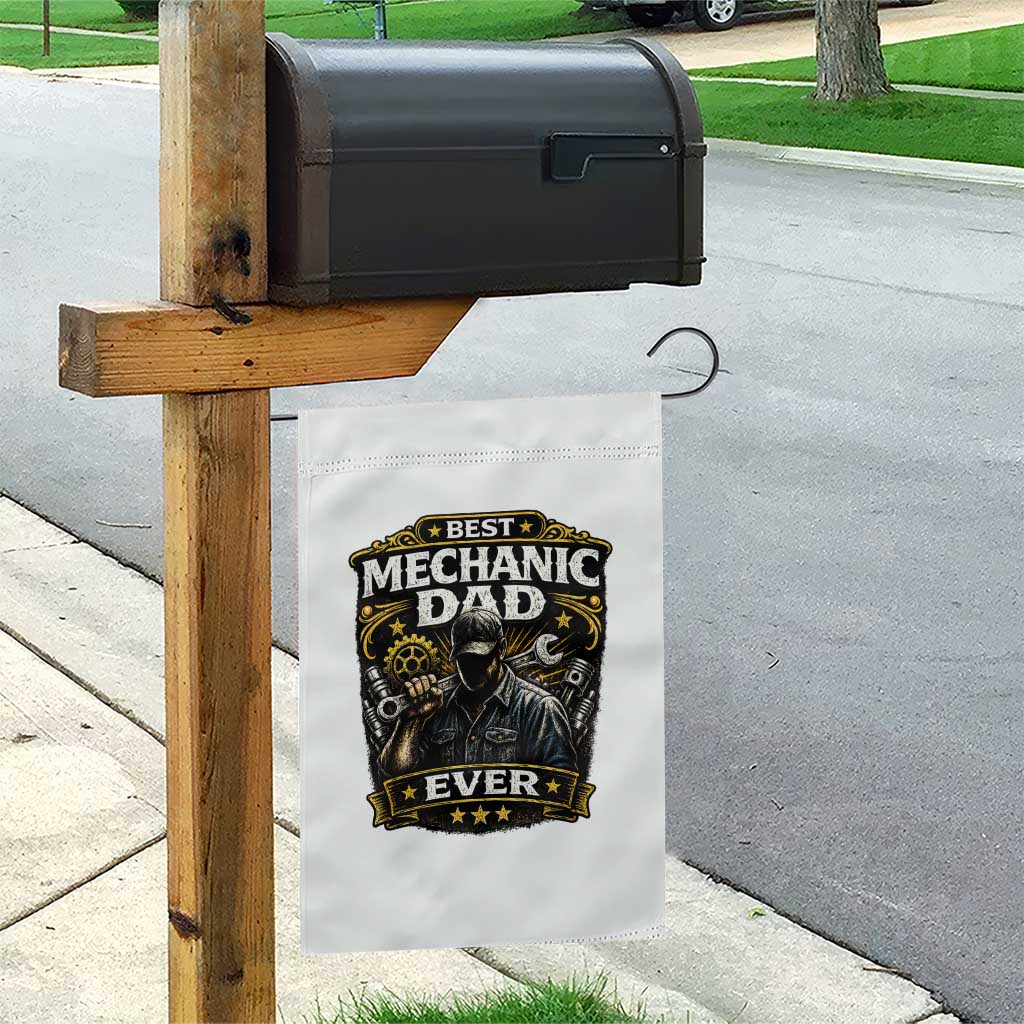 Best Mechanic Dad Ever Garden Flag Auto Repair Fathers Day Graphic