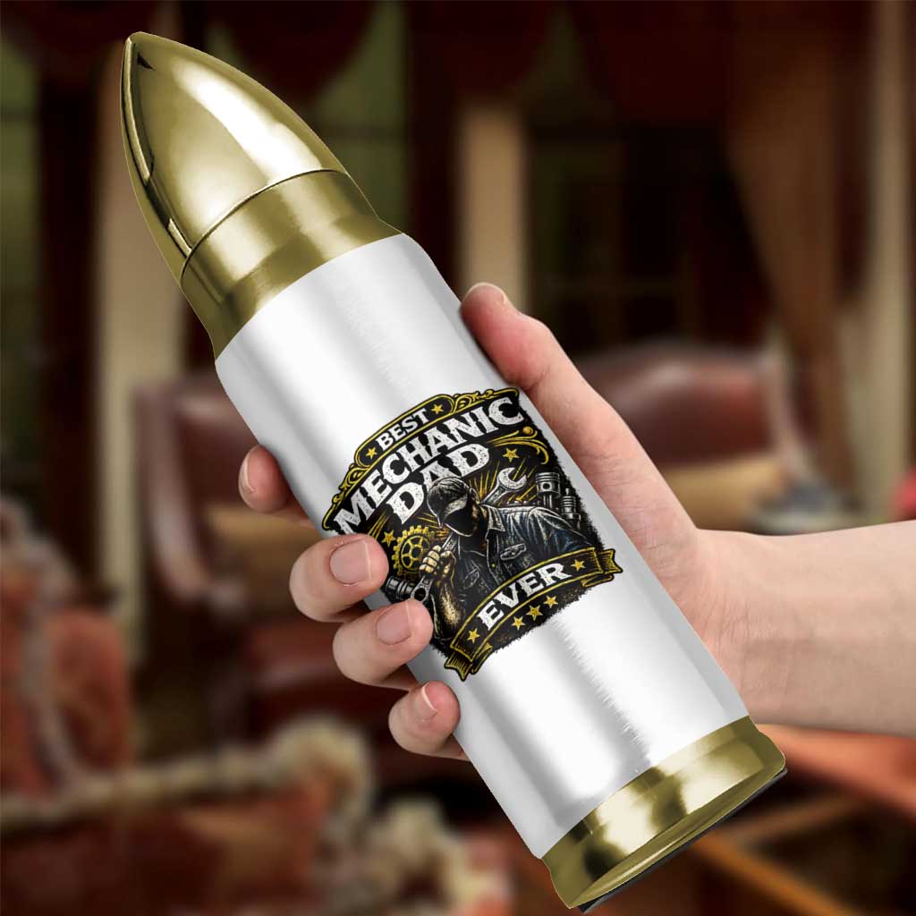 Best Mechanic Dad Ever Bullet Tumbler Auto Repair Fathers Day Graphic