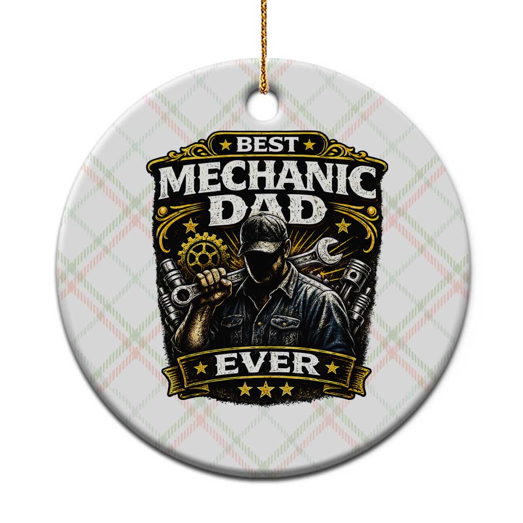 Best Mechanic Dad Ever Ceramic Ornament Auto Repair Fathers Day Graphic