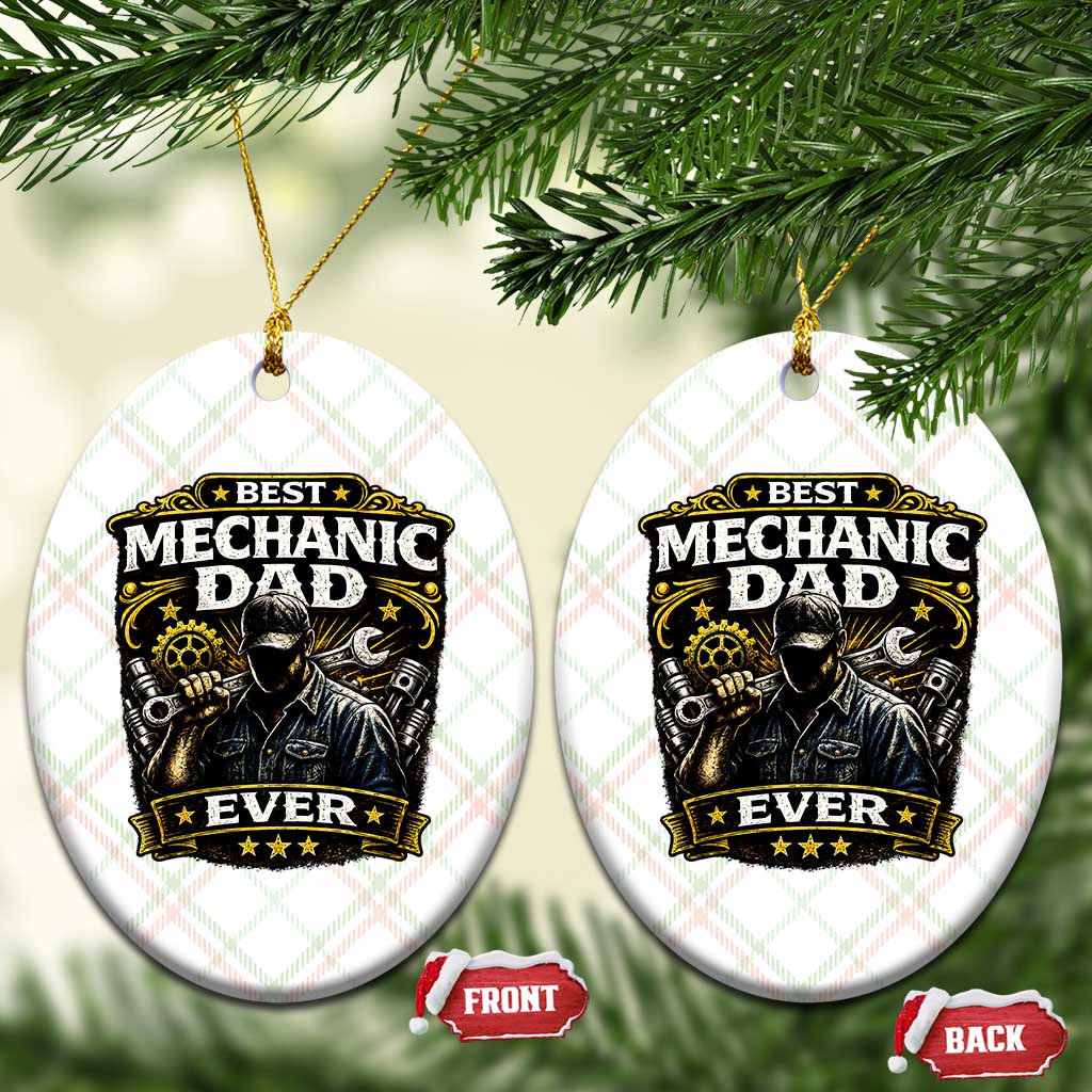 Best Mechanic Dad Ever Ceramic Ornament Auto Repair Fathers Day Graphic