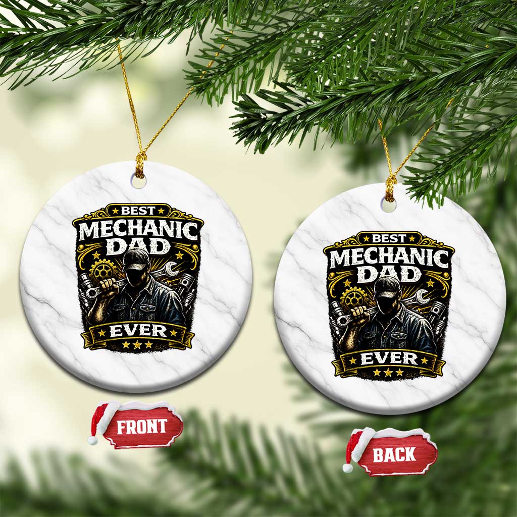 Best Mechanic Dad Ever Ceramic Ornament Auto Repair Fathers Day Graphic