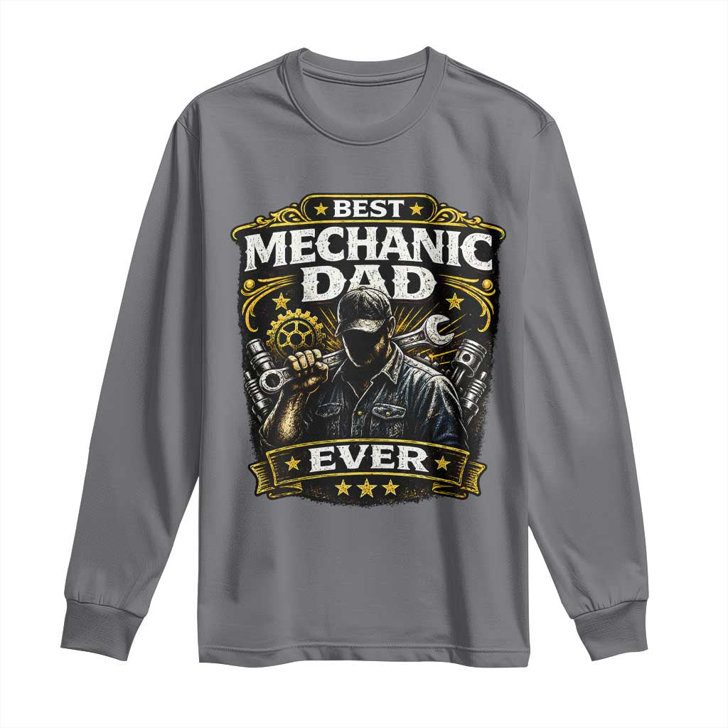 Best Mechanic Dad Ever Long Sleeve Shirt Auto Repair Fathers Day Graphic