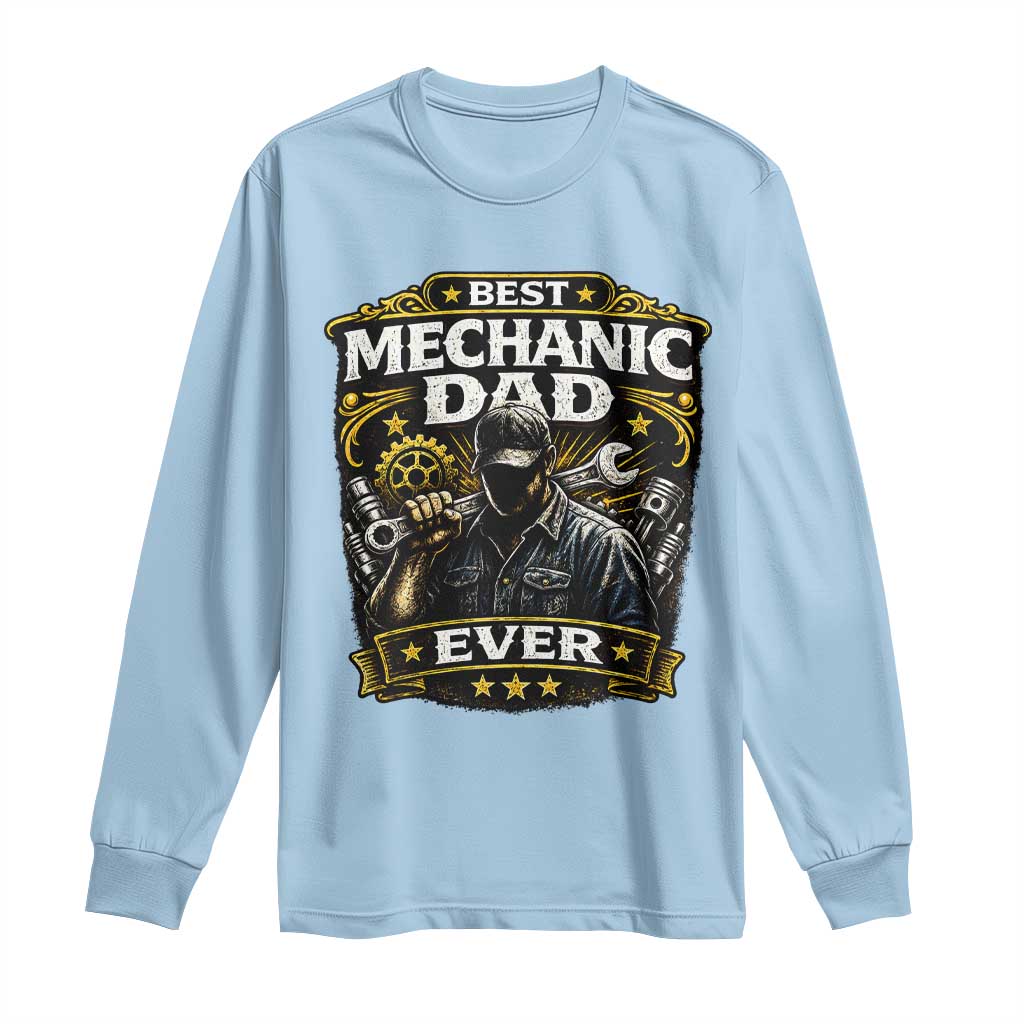 Best Mechanic Dad Ever Long Sleeve Shirt Auto Repair Fathers Day Graphic